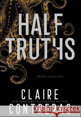 Half Truths Claire Contreras 9780998345581 Claire Contreras - książka
