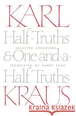 Half-Truths and One-and-a-Half Truths Karl Kraus 9780226452685 The University of Chicago Press - książka