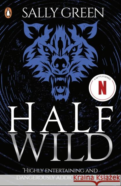 Half Wild Sally Green 9780141350882 Penguin Random House Children's UK - książka