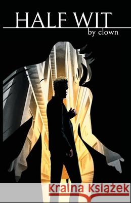 Half Wit Clown 9780578623948 Circus Media Group - książka