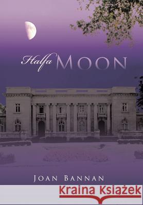 Halfa Moon Joan Bannan 9781458211842 Abbott Press - książka