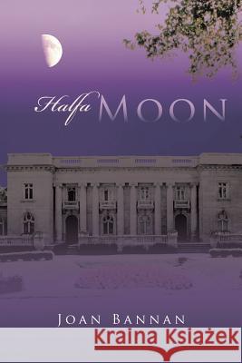 Halfa Moon Joan Bannan 9781458211859 Abbott Press - książka