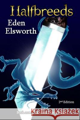 Halfbreeds Eden Elsworth 9781518748578 Createspace - książka
