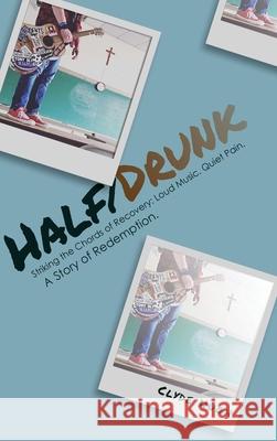 Half/Drunk Clyde Hugh 9798318802683 Palmetto Publishing - książka