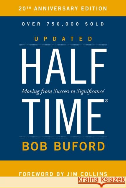 Halftime: Moving from Success to Significance Bob P. Buford 9780310346197 Zondervan - książka