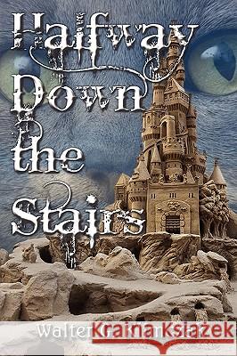 Halfway Down the Stairs Walter G. Klimczak 9780982573204 Autumn Harbor Press - książka