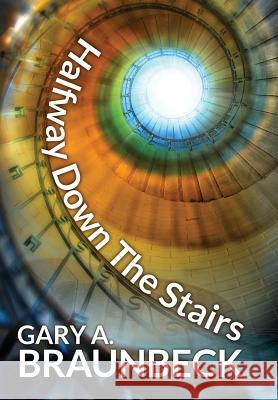 Halfway Down The Stairs Gary A Braunbeck 9781942712459 JournalStone - książka