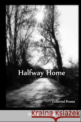 Halfway Home: Collected Poems Marlaina Donato 9780692359761 Ekstasis Multimedia - książka