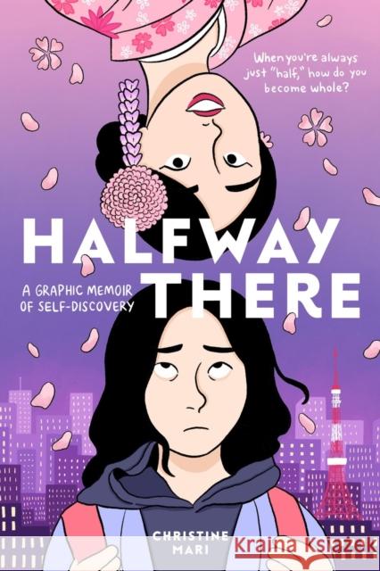 Halfway There: A Graphic Memoir of Self-Discovery Christine Mari 9780316416726 Little, Brown Ink - książka