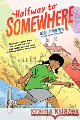 Halfway to Somewhere: (A Graphic Novel) Jose Pimienta 9780593569436 Random House Graphic - książka