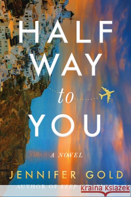 Halfway to You: A Novel Jennifer Gold 9781662509094 Amazon Publishing - książka