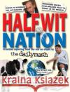 Halfwit Nation Rafferty, Neil 9781845299125 CONSTABLE AND ROBINSON
