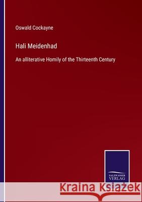 Hali Meidenhad: An alliterative Homily of the Thirteenth Century Oswald Cockayne 9783752558784 Salzwasser-Verlag - książka