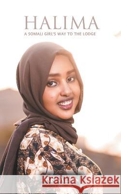 Halima: A Somali Girl's Way to the Lodge Arsalan   9781685368173 Westwood Books Publishing - książka