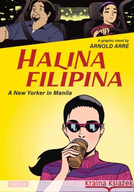 Halina Filipina: A New Yorker in Manila Arnold Arre 9780804855440 Tuttle Publishing - książka