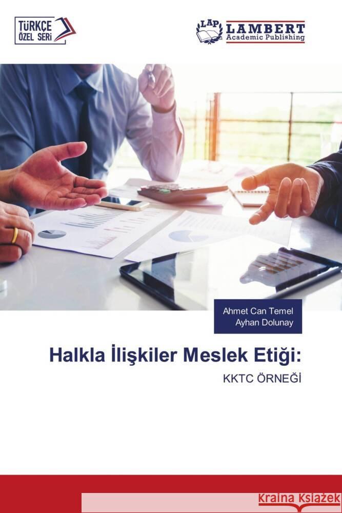 Halkla İlişkiler Meslek Etiği Ahmet Can Temel Ayhan Dolunay 9786207473755 LAP Lambert Academic Publishing - książka