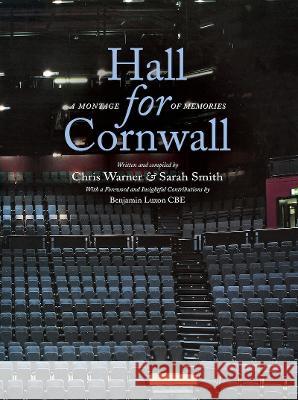 Hall for Cornwall: A Montage of Memories Chris Warner Sarah Smith Benjamin Luxon 9781803524788 Independent Publishing Network - książka