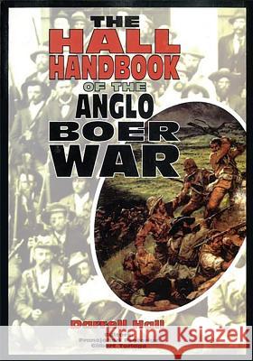 Hall Handbook to the Anglo Boer War 1899-1902 Hall, Darell 9780869809433 University of Kwazulu Natal Press - książka