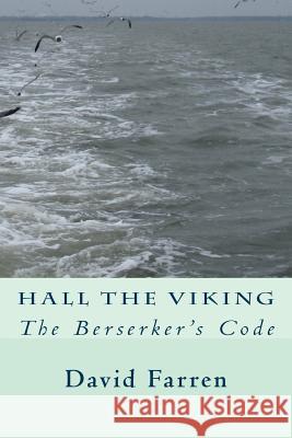 Hall the Viking: The Berserker's Code David Farren 9781493627042 Createspace - książka
