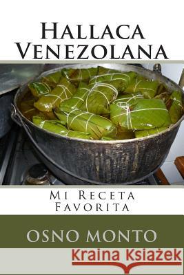 Hallaca Venezolana: Mi Receta Favorita Osno Monto 9781503268067 Createspace - książka