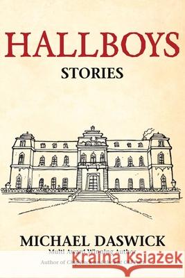 Hallboys: SHORT STORIES from BOYS HALL Michael Daswick 9781513650890 R. R. Bowker - książka