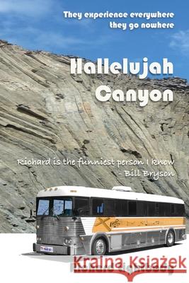 Hallelujah Canyon: They Experience Everywhere - They Go Nowhere Richard George Lightbody 9788797058206 Lightbody - książka