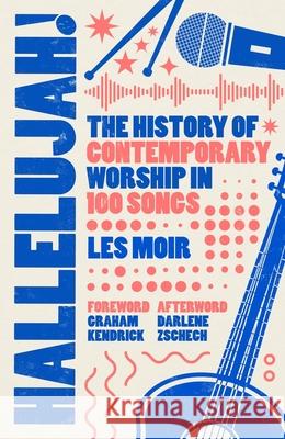 How Great Thou Art: The History of Modern-Day Music in 100 Songs Les Moir 9780281090754 SPCK Publishing - książka