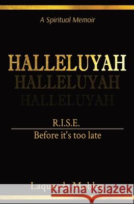 Halleluyah: R.I.S.E. Before it's too late Laqueeda Mobley 9781735032627 Jus Zo Kreative Works - książka