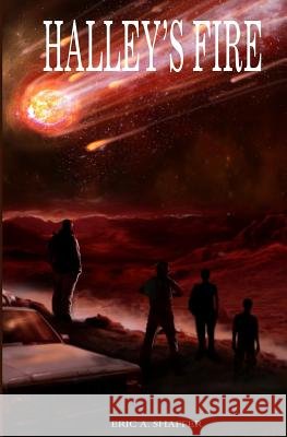 Halley's Fire Eric a. Shaffer 9781517542771 Createspace - książka