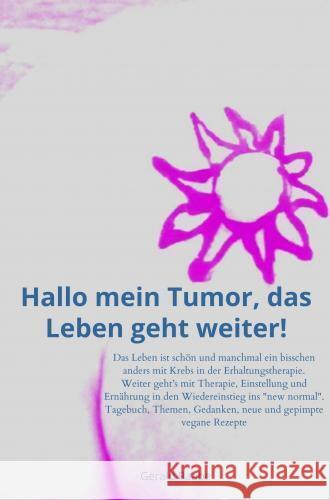 Hallo mein Tumor, das Leben geht weiter! Raabe, Gerald 9789403746920 Bookmundo - książka