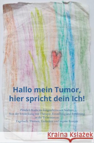 Hallo mein Tumor, hier spricht dein Ich! Raabe, Gerald 9789403631646 Bookmundo - książka