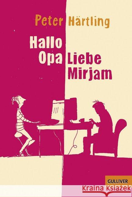 Hallo Opa - Liebe Mirjam : Eine Geschichte in E-Mails Härtling, Peter 9783407745804 Beltz - książka