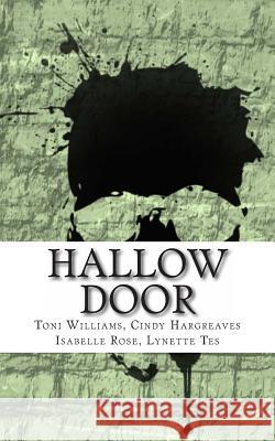 Hallow Door: Halloween Edition Toni Williams Cindy Hargreaves Isabelle Rose 9781493691043 Createspace - książka