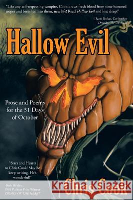 Hallow Evil: Prose and Poems for the 31 Days of October Cook, Chris 9781491808887 Authorhouse - książka