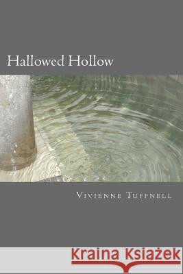Hallowed Hollow Vivienne Tuffnell 9781544615776 Createspace Independent Publishing Platform - książka