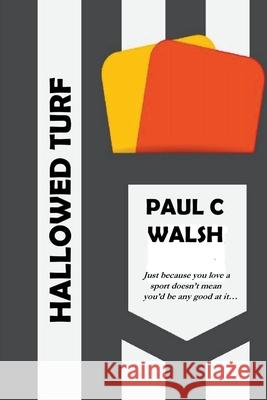 Hallowed Turf Walsh Paul C. Walsh 9798201029234 Draft2Digital - książka