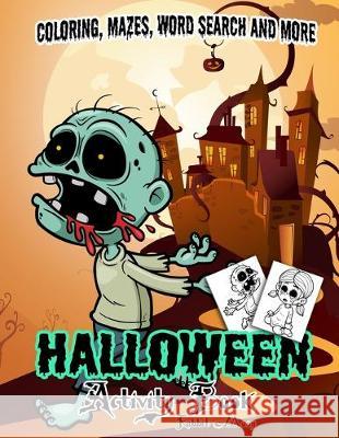 Halloween Activity book: A Fun Kid Workbook Game For Learning, Coloring, Mazes, Word Search and More ! Rabbit Moon 9781688212954 Independently Published - książka