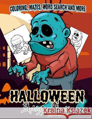 Halloween Activity book: A Fun Kid Workbook Game For Learning, Coloring, Mazes, Word Search and More ! Rabbit Moon 9781688213050 Independently Published - książka