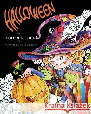 Halloween!: Adult Coloring Book Tatiana Bogem 9781539710059 Createspace Independent Publishing Platform - książka