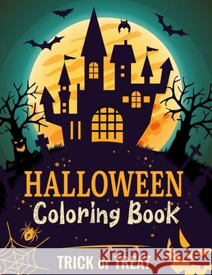 Halloween Coloring Book: 50 Halloween Coloring Pages With Pumpkin Monster Witch Black Cats Spooky Images For Girls Boys And Toddlers Especially for the best holiday of the year Halloween themed colori Creative Study Press 9798676724214 Independently Published - książka