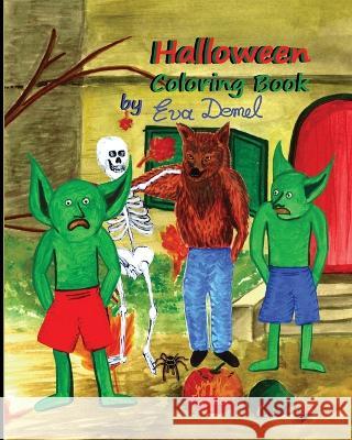 Halloween Coloring Book by Eva Demel Eva Demel   9781958195277 Think Positive Publishing - książka