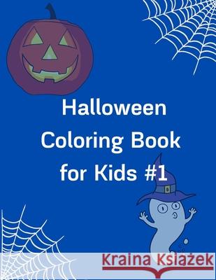 Halloween Coloring Book for Kids #1 R. Jane 9781600871665 Moonswept Press - książka