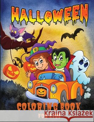 Halloween Coloring Book for Kids: A Cute Spooky Halloween Coloring Book for Children All Ages, 2-4, 4-8, Toddlers, Preschoolers, Kindergarten and Elem Philippa Wilrose 9781685190088 Philippa Wilrose - książka
