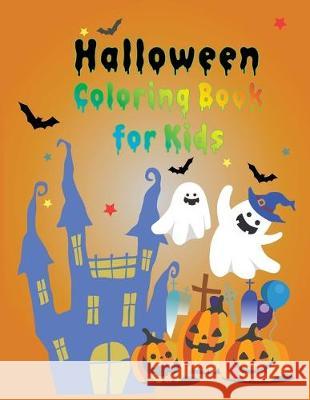 Halloween Coloring Book For Kids: For Kids Of All Ages And Great For Relaxation True Colors 9781687814913 Independently Published - książka