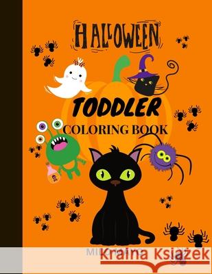 Halloween Coloring Book for Toddlers: Coloring Pages for Kids Boys and Girls/ Halloween Book for Kids/Easy To Color Halloween Themed Drawings Milo Mayo 9783986540043 Go Publish - książka