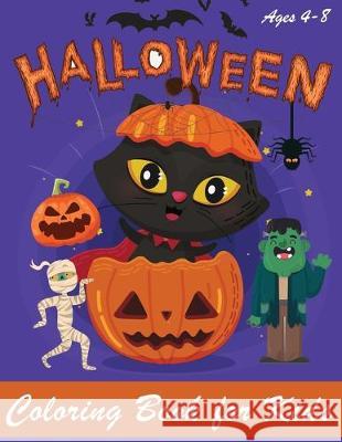Halloween Coloring Book: Halloween Coloring Book for Kids - Halloween Designs Including Witches, Ghosts, Pumpkins, Haunted Houses, and More - B Happy Kid Press 9781692486693 Independently Published - książka