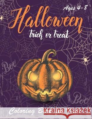 Halloween Coloring Book: Halloween Coloring Books for Kids - Halloween Designs Including Witches, Ghosts, Pumpkins, Haunted Houses, and More - Happy Kid Press 9781691776184 Independently Published - książka