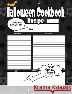 Halloween Cookbook: The Worlds Most Spooktacular Halloween Cookbook You Now Want! C. M. Harris 9781517054281 Createspace - książka