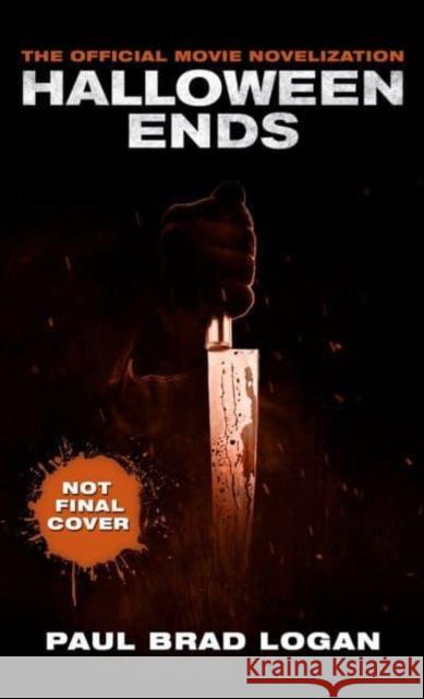 Halloween Ends: The Official Movie Novelization Paul Brad Logan 9781803361703 Titan Books Ltd - książka
