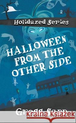 Halloween from the Other Side Gregg Sapp, Brandon Sanford 9781622535293 Evolved Publishing - książka